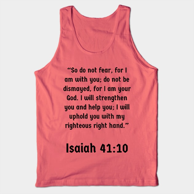 Isaiah 41:10 Tank Top by teedesign20